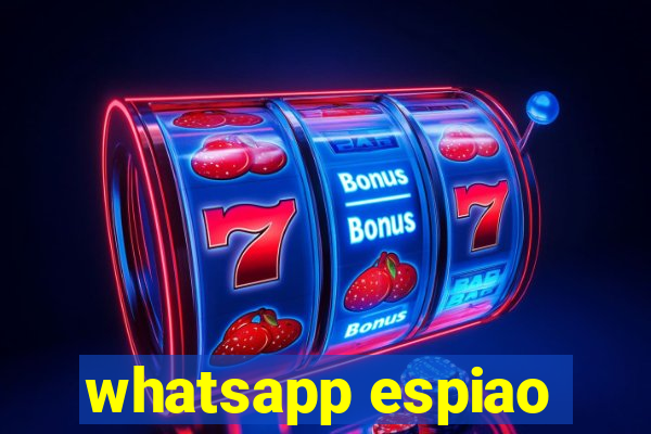 whatsapp espiao